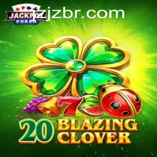 Experience the Thrill of 20BlazingClover at JZJZ.COM